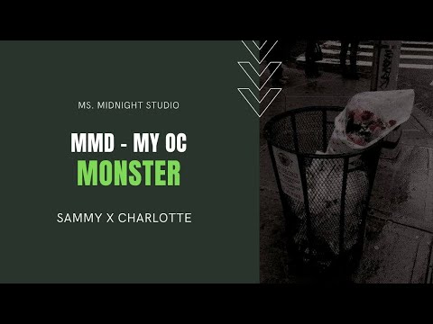 [MMD | My OC] Sammy x Charlotte - Monster