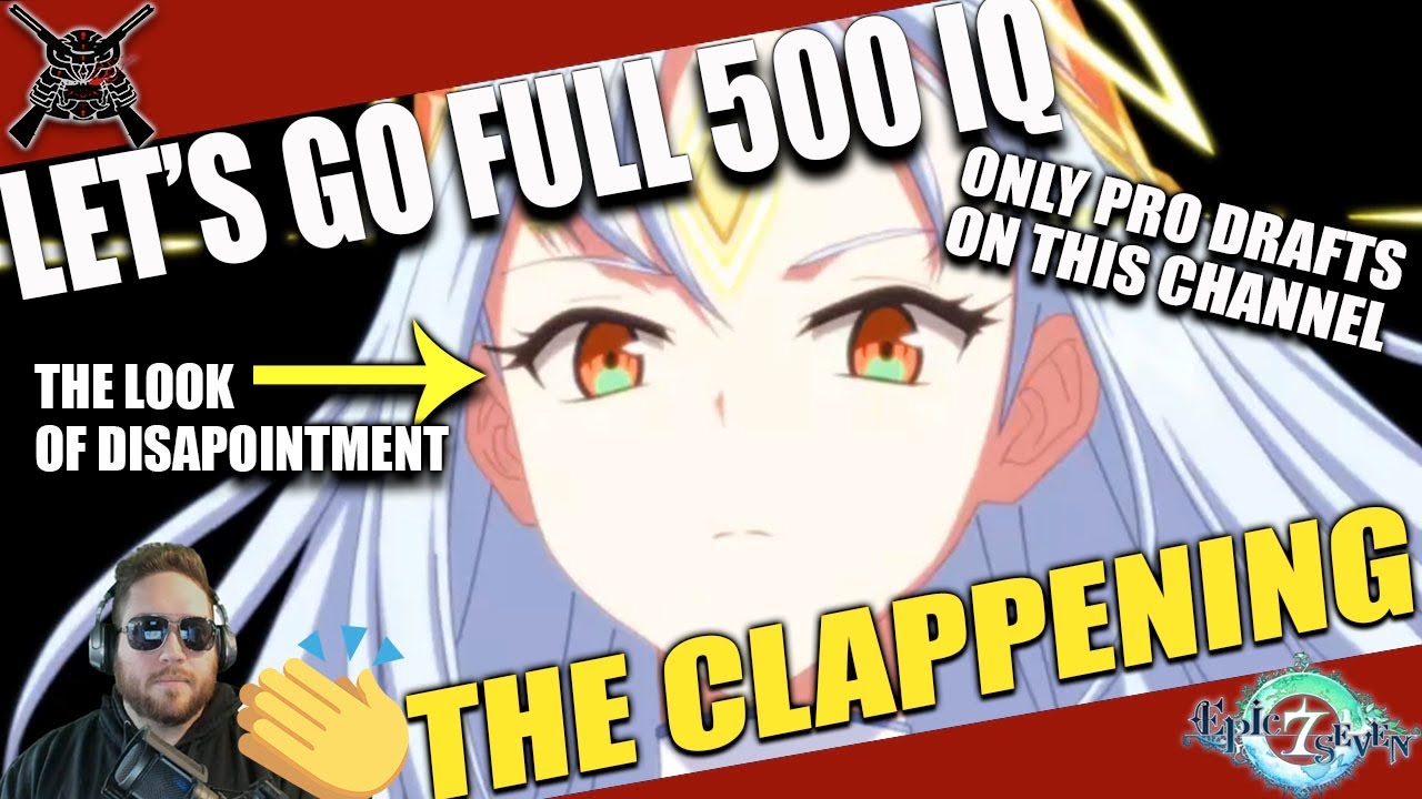 [Epic Seven] The Clappening Ep. 14 - Smooth Brain Engage! - YouTube