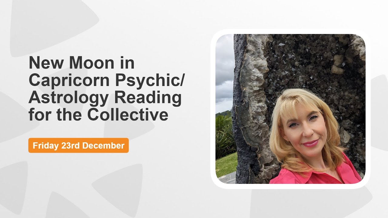 New Moon in Capricorn Psychic/ Astrology Reading for the Collective ...