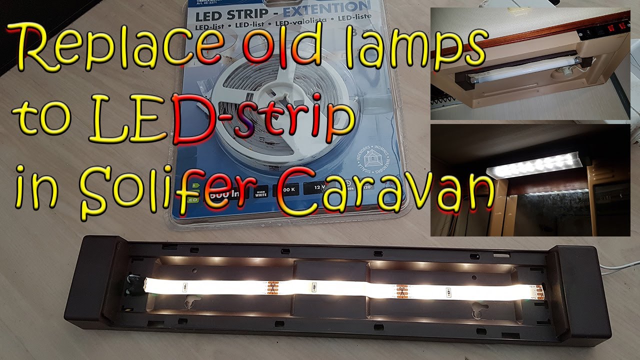 Solifer Caravan Replace flourescent 12V LED from Biltema - YouTube