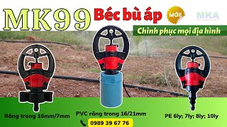 Chi Tiết Từng Tính Năng Nổi Bật Béc Tưới Mk99 Liên Hệ 0989396776