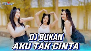 DJ Trap x Party BUKAN AKU TAK CINTA Full Bass Bleyer Viral TikTok Yang Kalian Cari