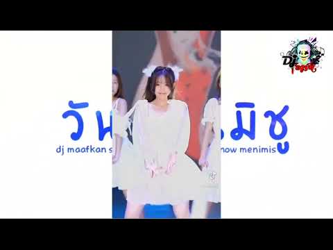 #เพลงแดนซ์ (วันวันนีมิชู)Maafkan X Right Now Menimisu สามช่ามันๆ☆