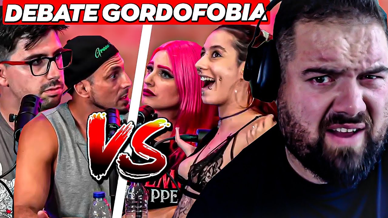 DEBATE GORDOFOBIA EN RED PILL PODCAST