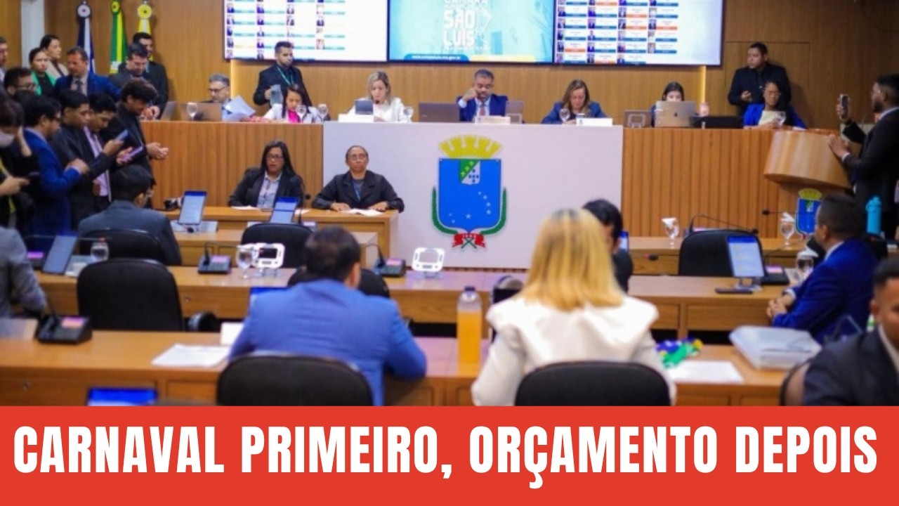 Orçamento de São Luís Aprovado em Primeiro Turno! O Que Vem por Aí?