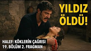 Halef Köklerin Çağrısı 19. Bölüm 2. Fragman Yildirim Yildizi Öldürdü