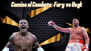 Solo puede haber un REY !! | Camino al Combate: Tyson Fury vs Oleksandr Usyk | Titulo indiscutido