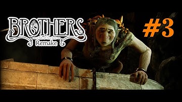 Brothers: A Tale of Two Sons Remake Part 3