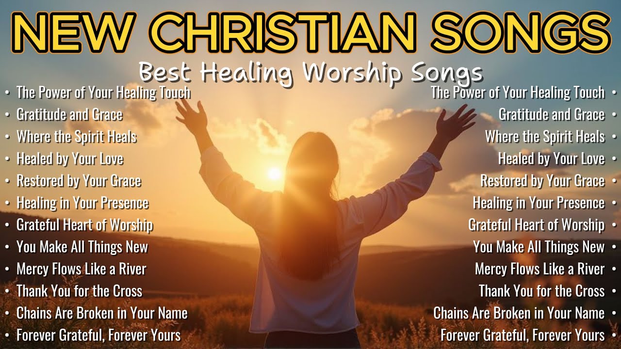 The Power of Your Healing Touch ️ Christian Worship Songs to Heal ...