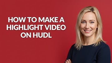 HOW TO MAKE A HIGHLIGHT VIDEO ON HUDL - Julia