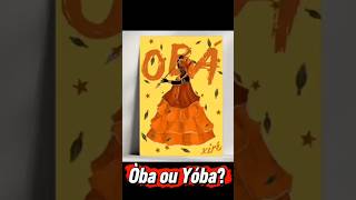 Obá ou Yóba? Mejitó Bianca #axe #candomblé