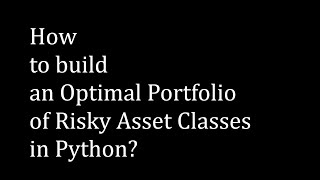 Famous How to build an optimal portfolio of risky assets classes in Python? Profile
