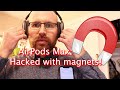 AirPods Max Low Power Mode HACKED WITH MAGNETS