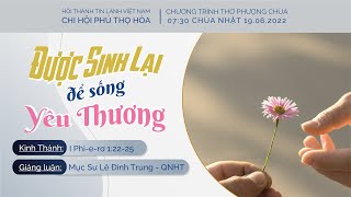 HTTL PHÚ THỌ HÒA - Chương trình Thờ Phượng Chúa - 19/06/2022