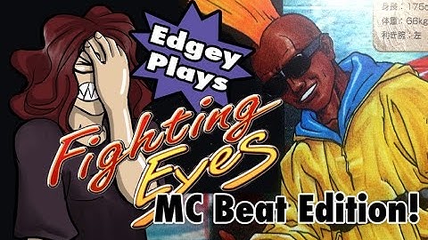 Edgey Plays Fighting Eyes: MC Beat Edition