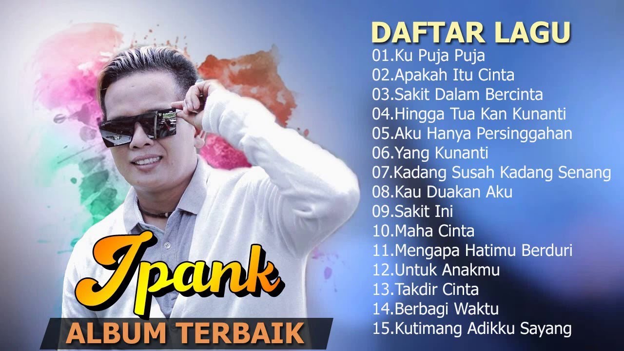 FULL ALBUM IPANK TERBAIK🎉_KU PUJA PUJA_APAKAH ITU CINTA - YouTube