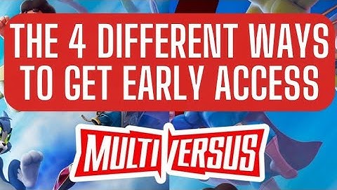 THE 4 DIFFERENT WAYS TO GET MULTIVERSUS EARLY ACCESS!! HOW TO GET MULTIVERSUS OPEN BETA EARLY ACCESS