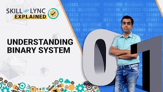 Understanding BINARY CODE | Explained by Skill-Lync | Skill Lync | For Beginners