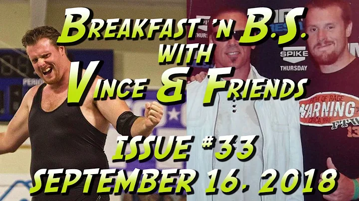Breakfast 'n B.S. with Vince & Friends ISSUE 33: R...