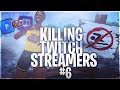 Killing Twitch Streamers #6 - Fortnite Battle Royale