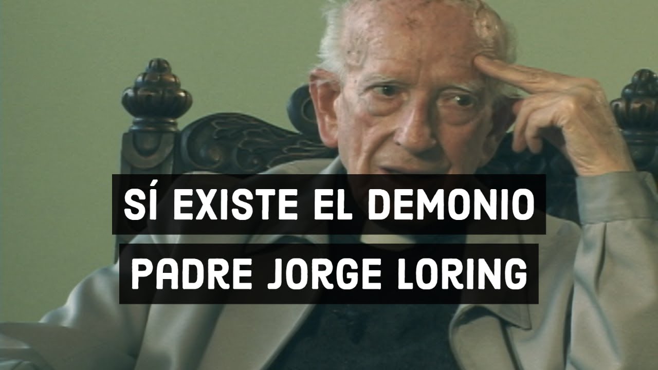 Sí existe el Demonio - Padre Jorge Loring