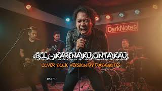 Download Lagu KARENA KU CINTA KAU - BCL | COVER ROCK VERSION By DarkNotes MP3 Download Lagu KARENA KU CINTA KAU - BCL | COVER ROCK VERSION By DarkNotes MP3