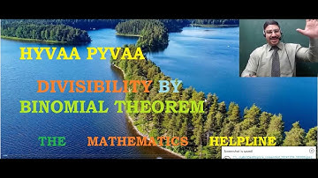 BINOMIAL THEOREM - finding divisibility