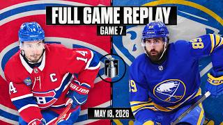 FULL GAME REPLAY: Canadiens @ Sabres | Game 7 Elimination Game | May 18, 2026