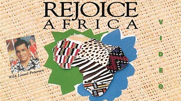 LIONEL PETERSEN- REJOICE AFRICA FULL (VIDEO WITH SUBTITLES)