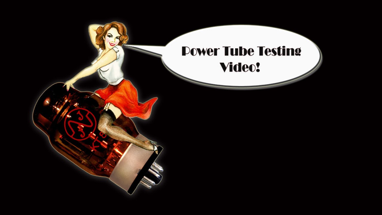 Eurotubes Power Tube Testing Video