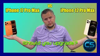 iPhone 17 Pro Max vs iPhone 12 Pro Max — Should you upgrade