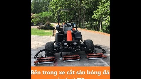 Bên trong máy cắt cỏ sân bóng đá sân golf chuyên dụng có gì ???