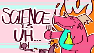 Science is...DEFINITELY Something Alright...