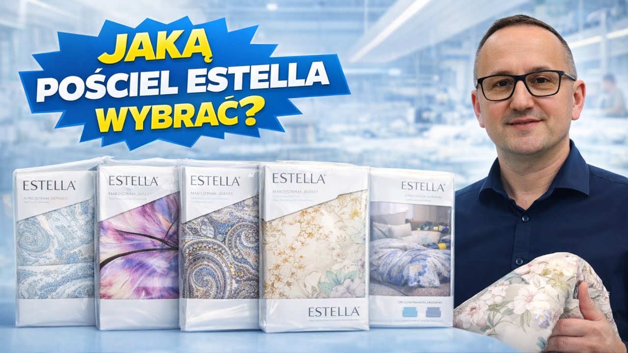 JAKĄ pościel ESTELLA WYBRAĆ?