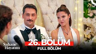 #YAZAMERHABA Şahane Hayatım 26. Bölüm (FULL HD)