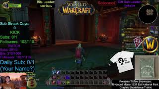 Poteen OBowen playing WoW, ROGUE (sublety) and DEMONHUNTER (Havok) FOR THE HORDE!