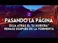 PASANDO LA PÁGINA... Acepta lo que es, suelta lo que era | Reflexión #CápsulasDelAlma Eps 2