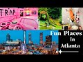 TOP 10 FUN PLACES YOU MUST CHECK OUT IN ATLANTA