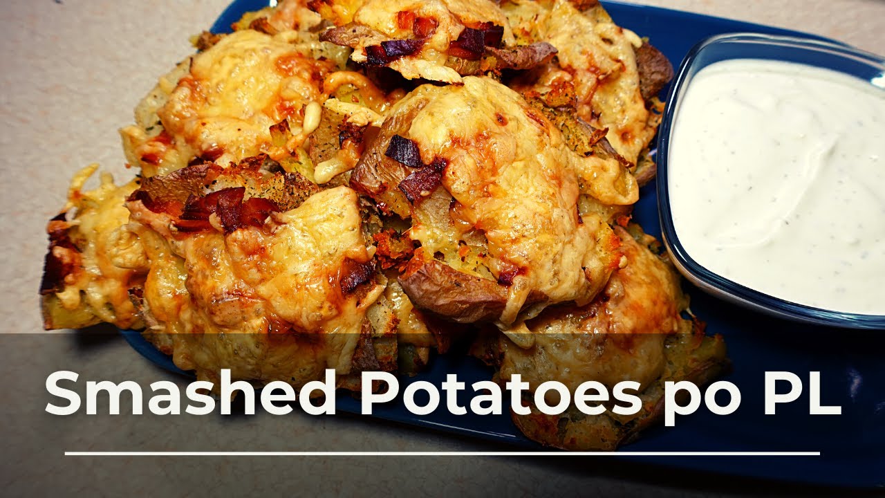 Smashed Potatoes po Polsku Pyszna przekąska ! YouTube