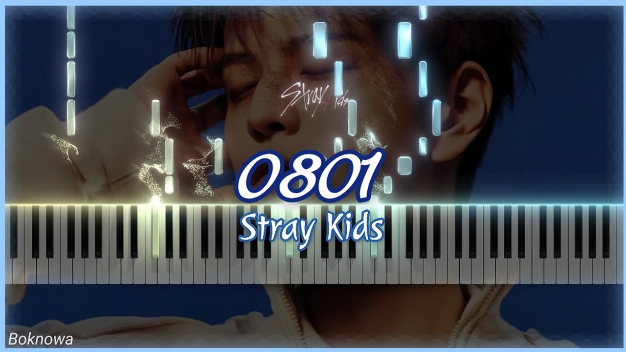 '0801' - Stray Kids(스트레이 키즈) Piano Cover | Sheet Music