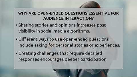 Why Are Open-ended Questions Essential For Audience Interaction? - Everyday-Networking