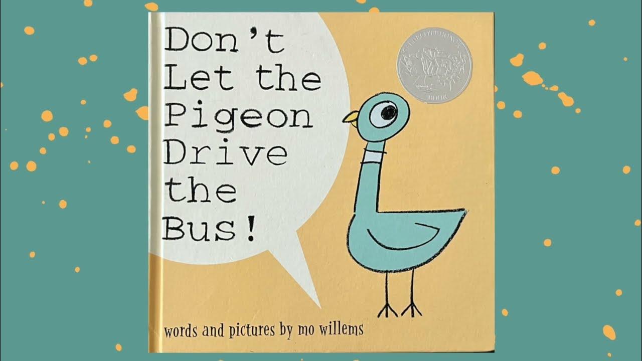 Don't Let The Pigeon Go To Mcdonald's THE PIGEON BOOK DON'T LET THE PIGEON DRIVE THE BUS - READ ALOUD - YouTube