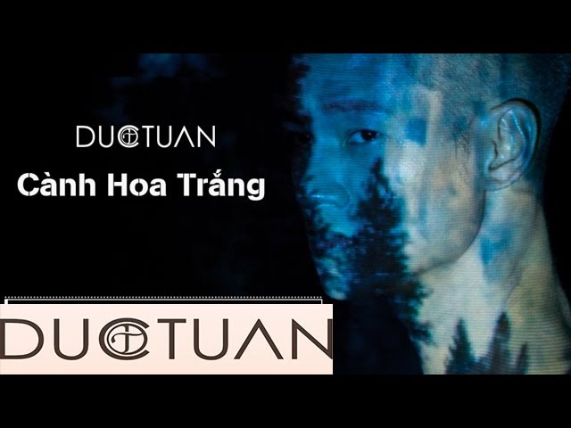 ĐỨC TUẤN - CÀNH HOA TRẮNG