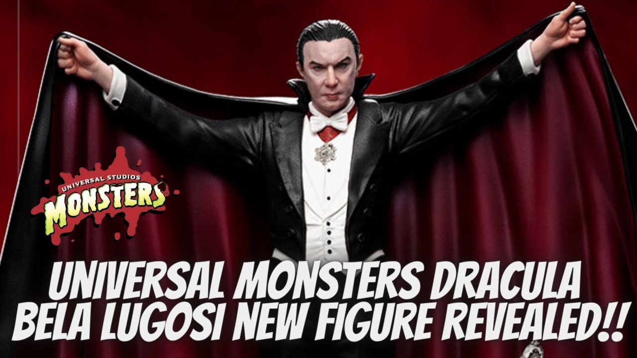 Universal Monsters Dracula Bela Lugosi New Figure Revealed!!! - YouTube