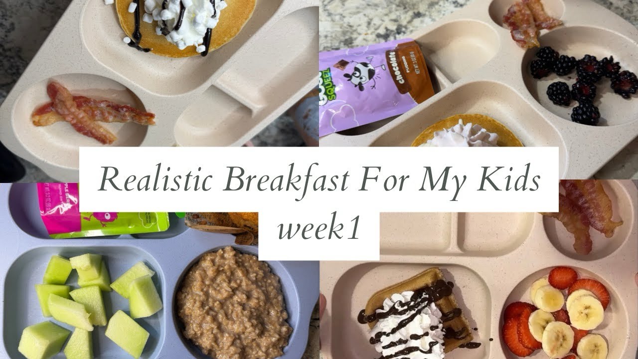 Realistic Breakfast for my kids! Week 1