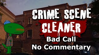 Crime Scene Cleaner (Bad Call, No Commentary)