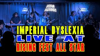 IMPERIAL DYSLEXIA live at RISING FEST ALL STAR (full set)