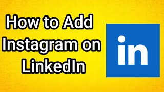 How To Add Instagram On Linkedin 2025