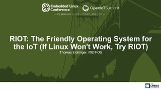RIOT: The Friendly Operating System for the IoT (If Linux Won't Work, Try RIOT) - Thomas Eichinger screenshot 1