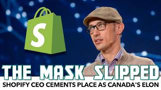 The Mask Slipped: Shopify CEO Cements Place As Canada's Elon Musk